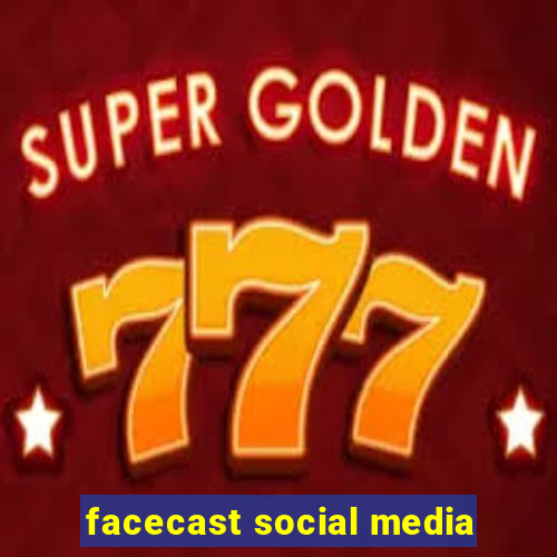 facecast social media
